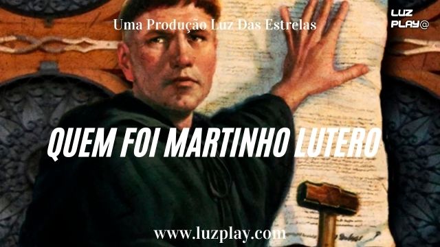 Quem foi Martinho Lutero