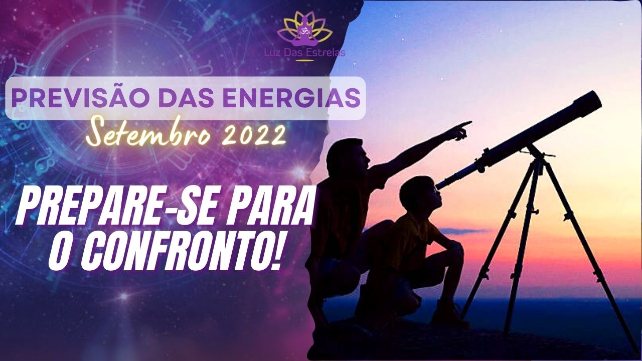 PREVISÃO DAS ENERGIAS SETEMBRO 2022 UMA PODEROSA ONDA DE ENERGIA CÓSMICA ESTÁ A CAMINHO- PREPARE-SE 