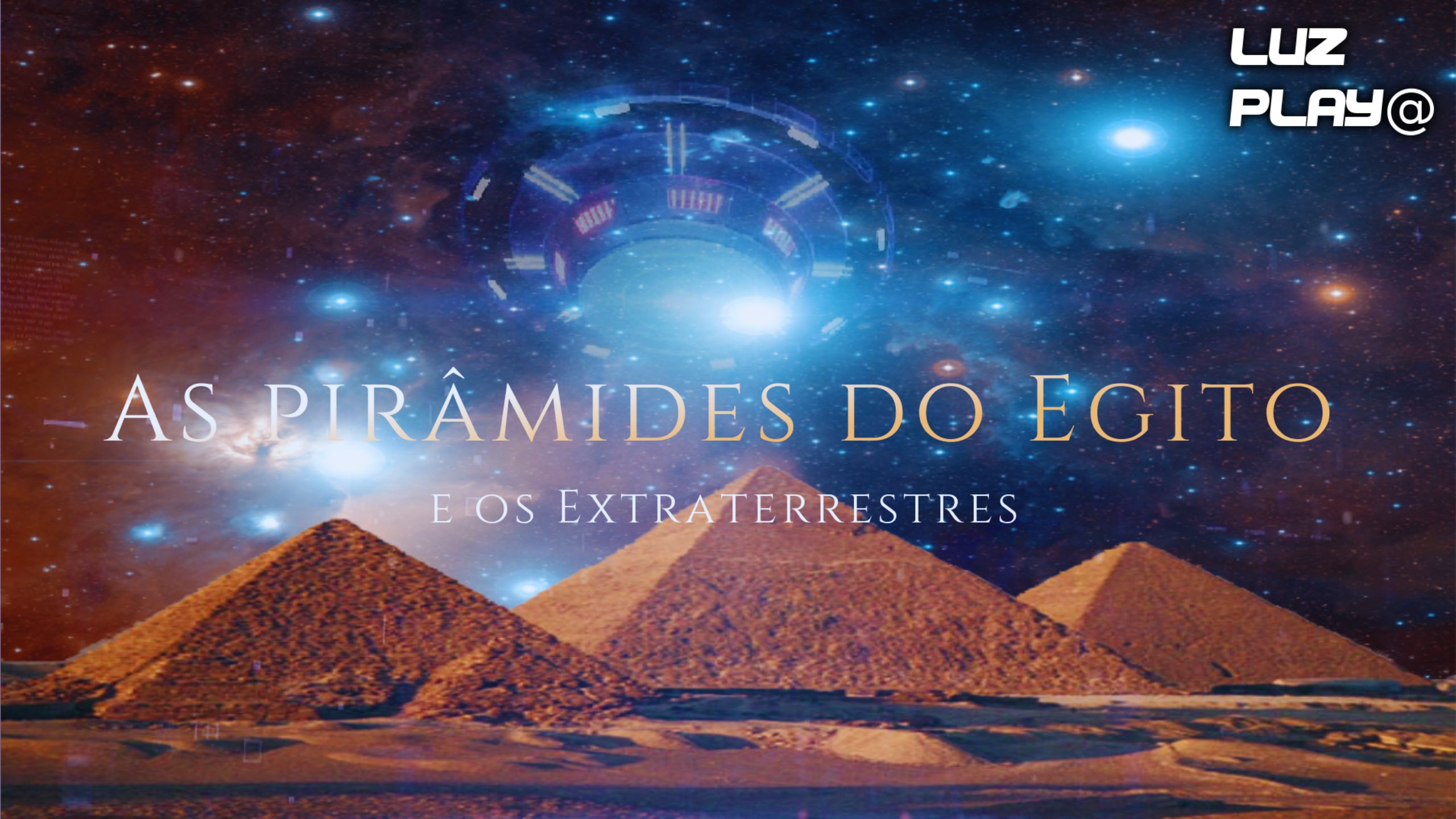 As pirâmides do Egito, e os Extraterrestres